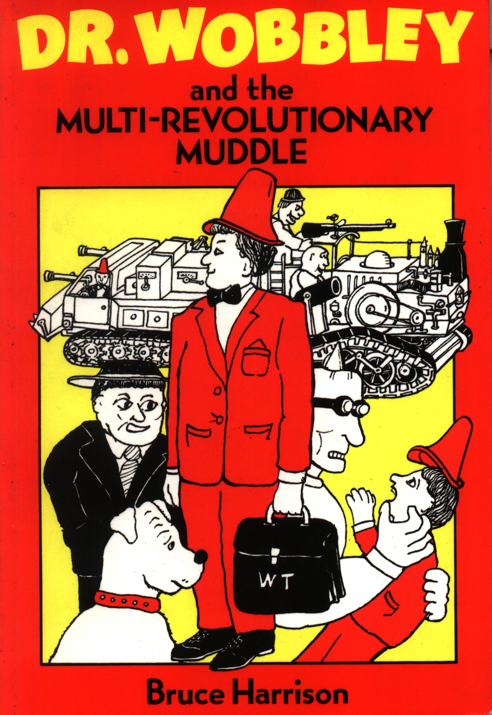 Dr Wobbley and the Multi Revolutionary Muddle