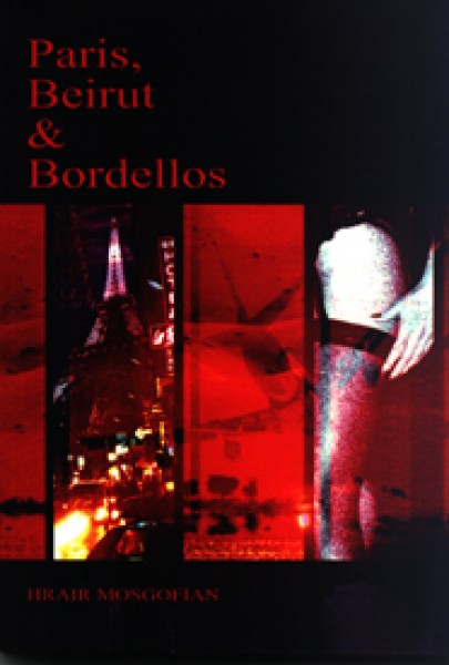 Paris, Beirut & Bordellos