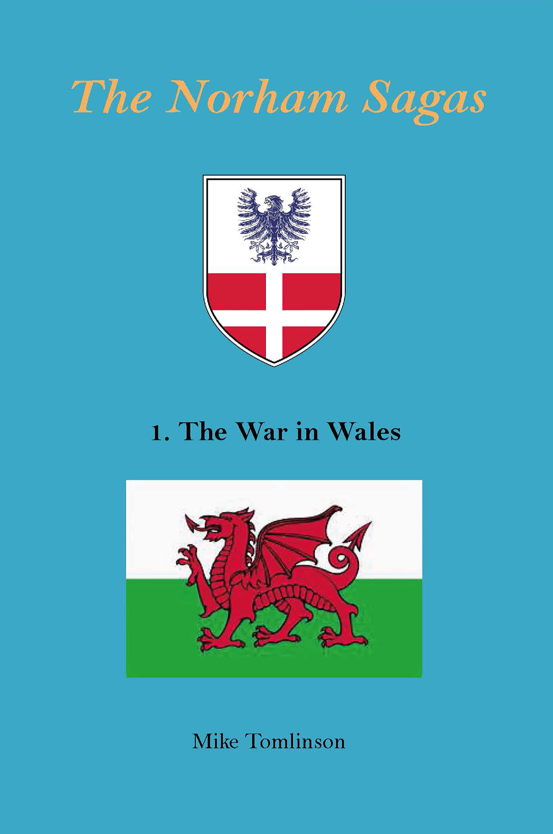 The Norham Sagas - The War in Wales
