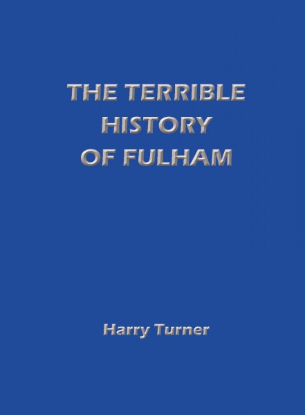 The Terrible History of Fulham
