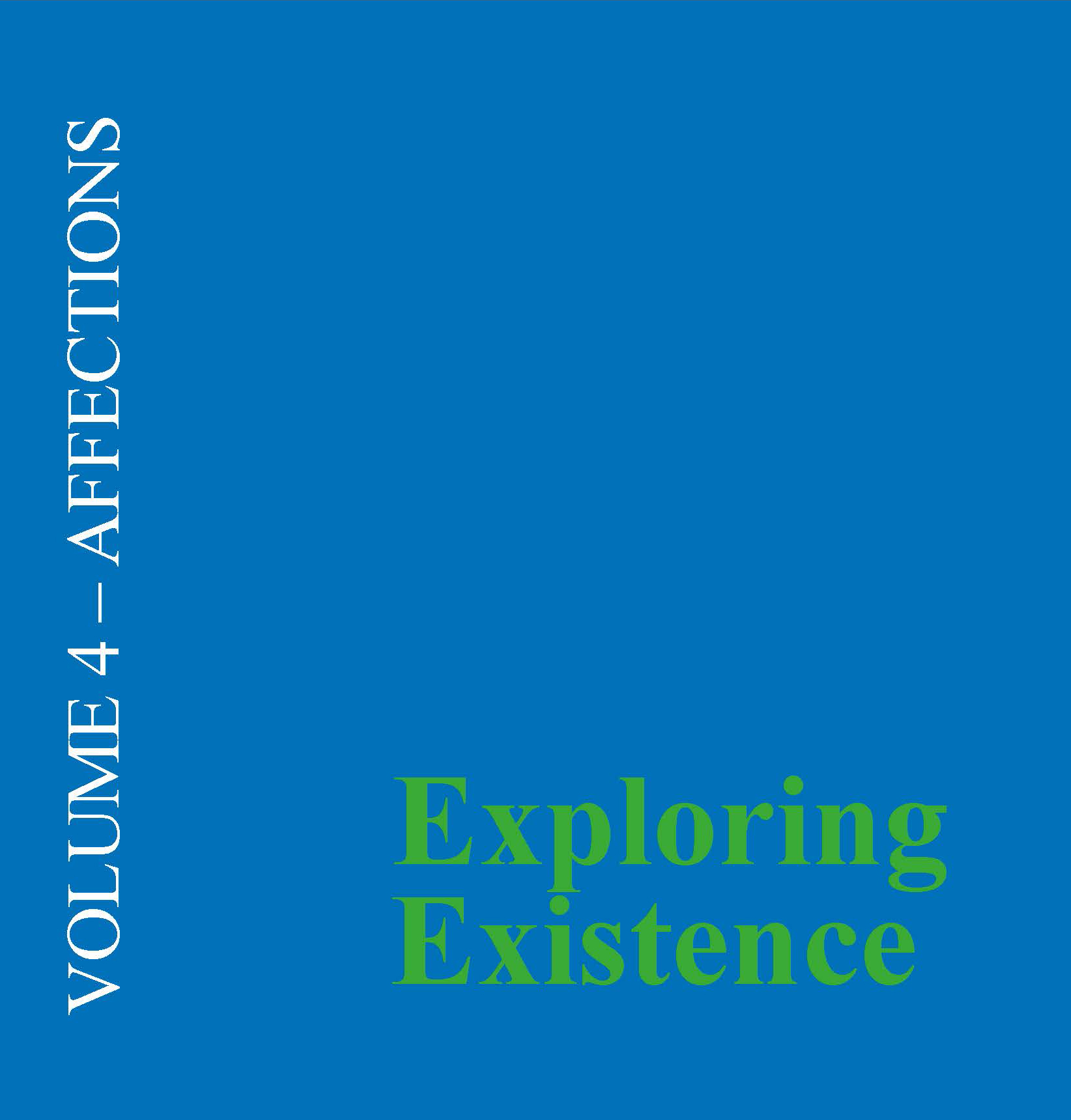Exploring Existence Volume 4 - Affections